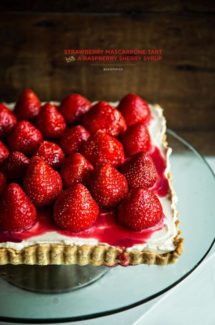 Strawberry Mascarpone Tart with a Raspberry Sherry Syrup